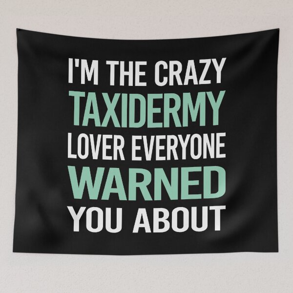 Item preview, Crazy Lover Taxidermy Taxidermist designed and sold by BimBamFrank.