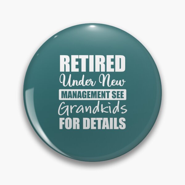 Item preview, Retired Under New Management See Grandkids For Details designed and sold by Moeez Javed.