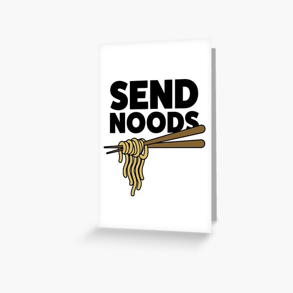 SEND NOODS Greeting Card