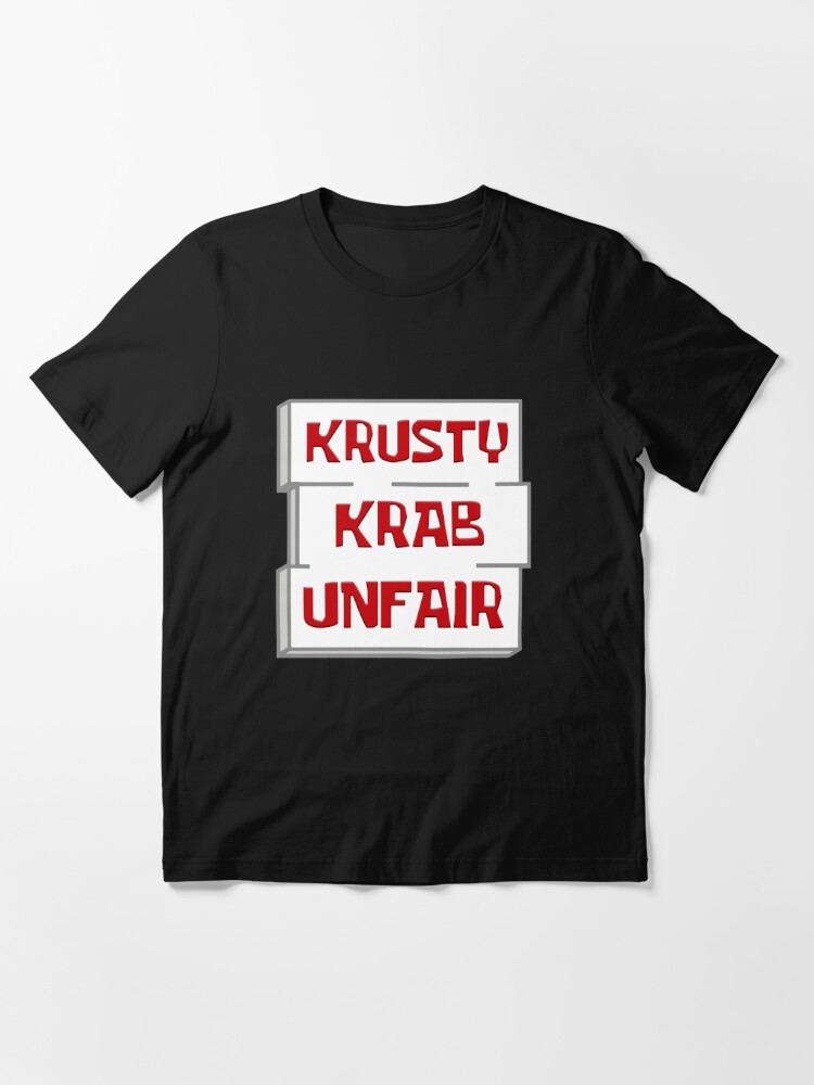 Krusty Krab Unfair 21 Best Vintage | Essential T-Shirt