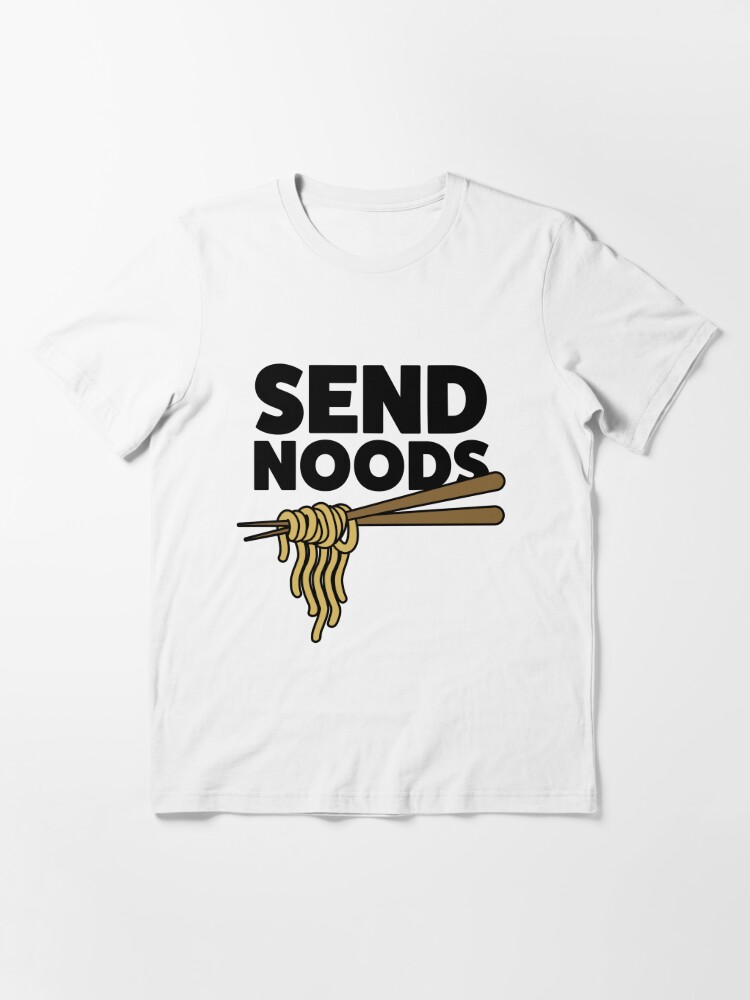 Send Noods T Shirt For Sale By Nordheimr Redbubble Send T Shirts Noods T Shirts