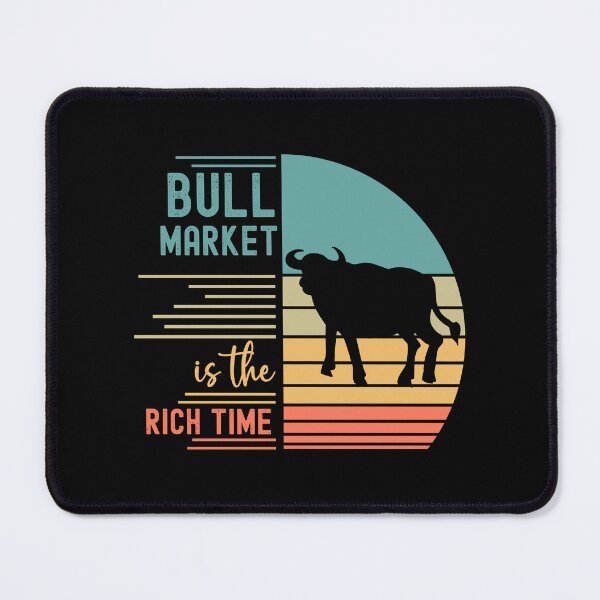 Item preview, Bull Market Is The Rich Time designed and sold by Karry-Pat.