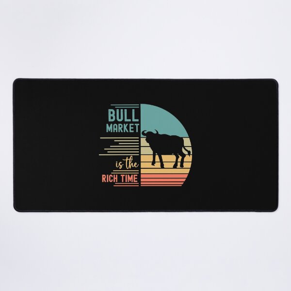 Item preview, Bull Market Is The Rich Time designed and sold by Karry-Pat.