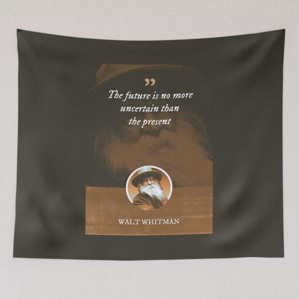 Item preview, Walt Whitman - The future is no more uncertain than the present designed and sold by Syahrasi.