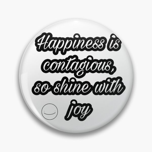 Item preview, Happiness is contagious, so shine with joy designed and sold by Thebeger.