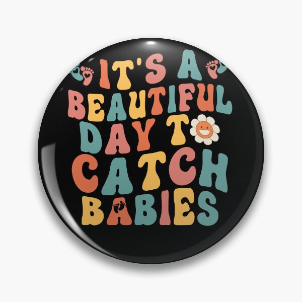 Item preview, It's A Beautiful Day To Catch Babies designed and sold by LAWRENCE-MORROW.