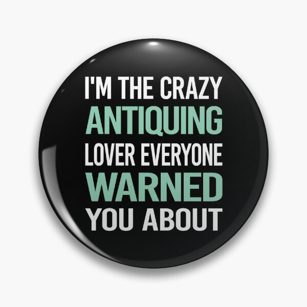 Item preview, Crazy Lover Antiquing Antique Antiques designed and sold by BimBamFrank.