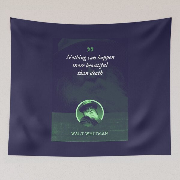 Item preview, Walt Whitman - Nothing can happen more beautiful than death designed and sold by Syahrasi.