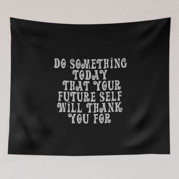 Item preview, Do Something Today That Your Future Self Will Thank You For designed and sold by JourneyCreative.