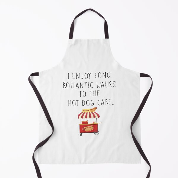 Item preview, I Enjoy Long Romantic Walks To The Hot Dog Cart designed and sold by Zakaria-4.