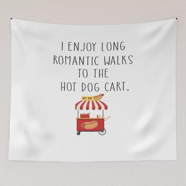 Item preview, I Enjoy Long Romantic Walks To The Hot Dog Cart designed and sold by Zakaria-4.