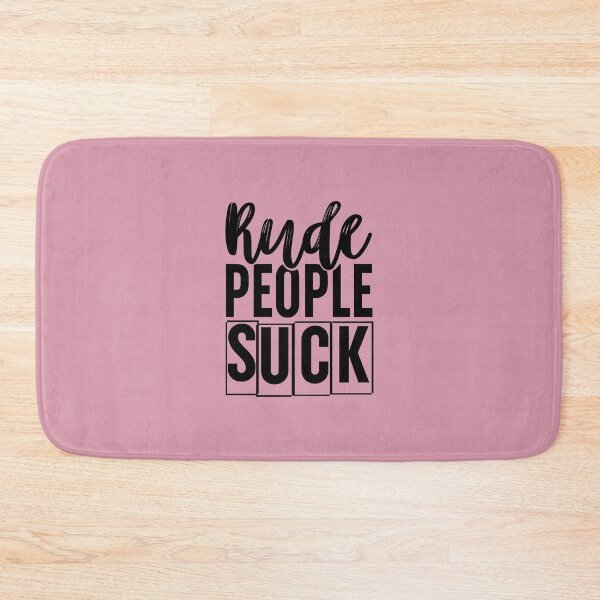 Item preview, Rude People Suck designed and sold by Moeez Javed.