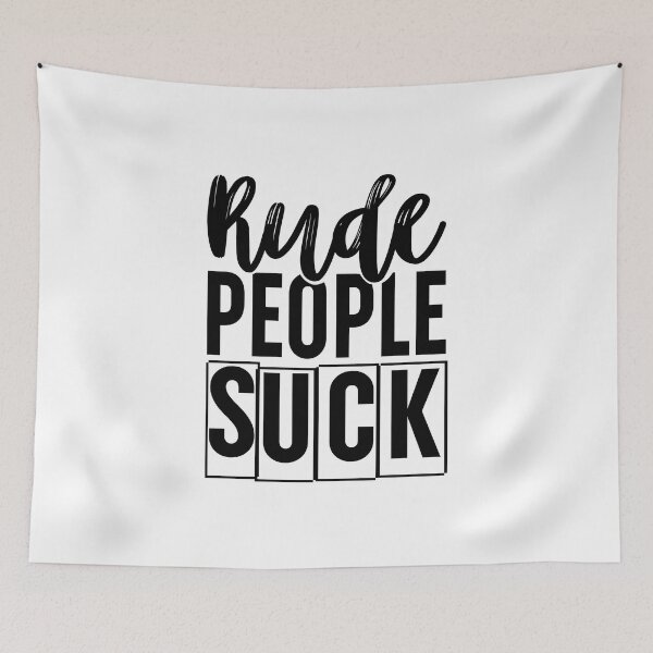 Item preview, Rude People Suck designed and sold by Moeez Javed.