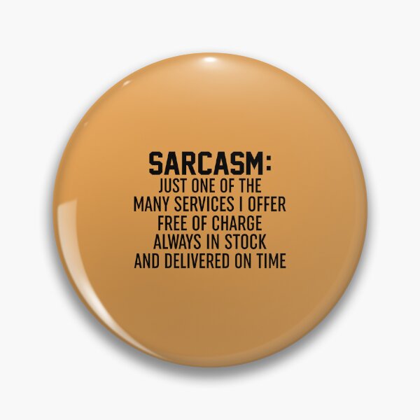 Item preview, Sarcasm Just One Of The Many Services I Offer designed and sold by Moeez Javed.