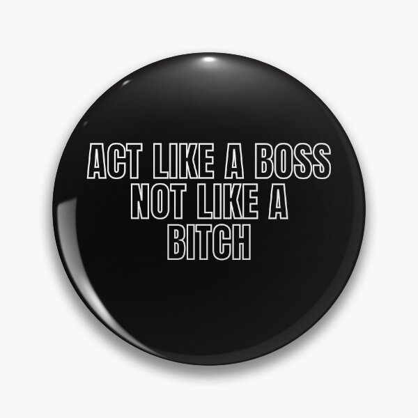 Item preview, Act Like A Boss Not Like A Bitch! 2 designed and sold by KingsManKind.