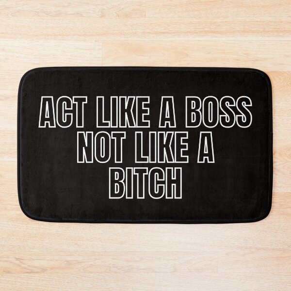 Item preview, Act Like A Boss Not Like A Bitch! 2 designed and sold by KingsManKind.