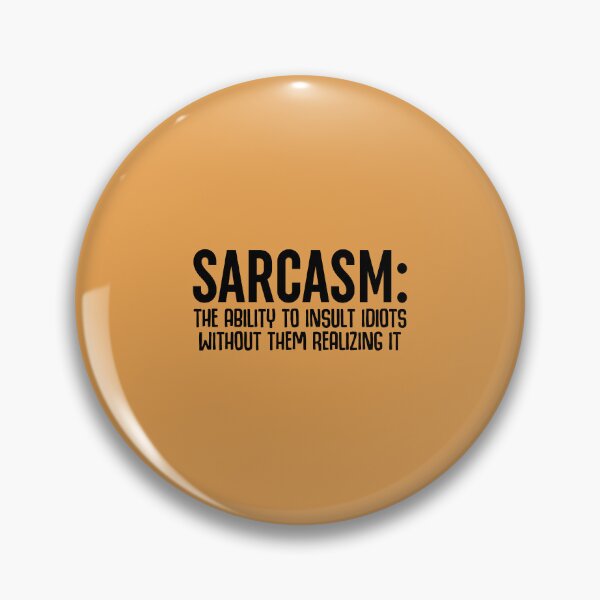 Item preview, Sarcasm designed and sold by Moeez Javed.