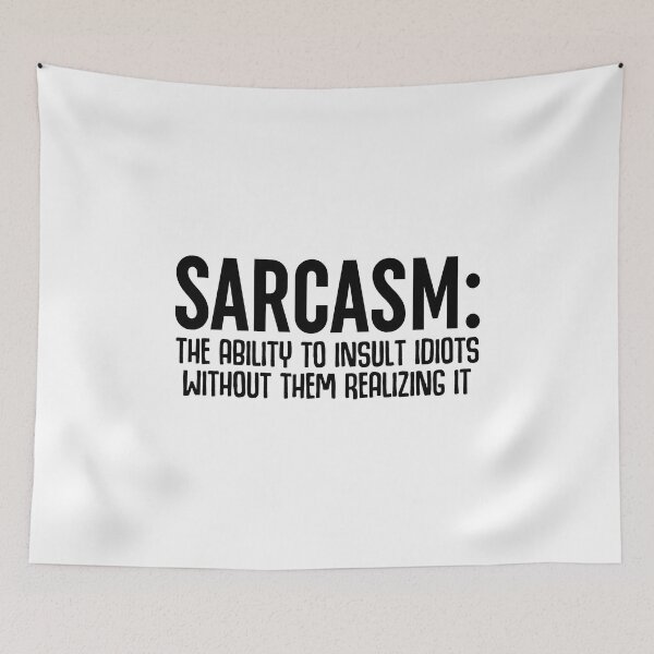 Item preview, Sarcasm designed and sold by Moeez Javed.