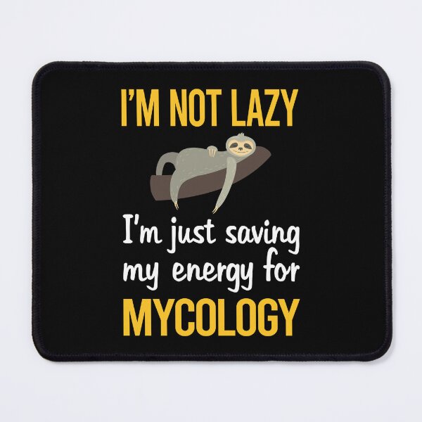 Item preview, Saving Energy Mycology Mycologist Mushrooms designed and sold by Dividestore.