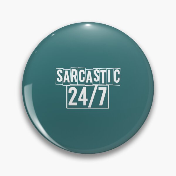 Item preview, Sarcastic 24-7 designed and sold by Moeez Javed.