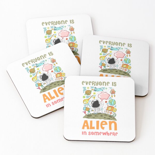 Item preview, Everyone is an alien in somewhere designed and sold by SDDdesigns.