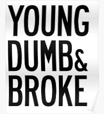 KHALID JUNGE DUMB & BROKE LYRICS Poster