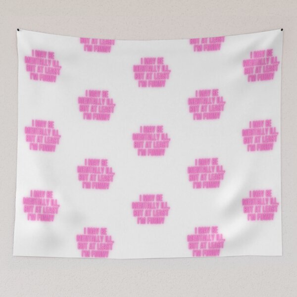 Item preview, I may be mentally ill, but at least I'm funny designed and sold by ThePureAudacity.