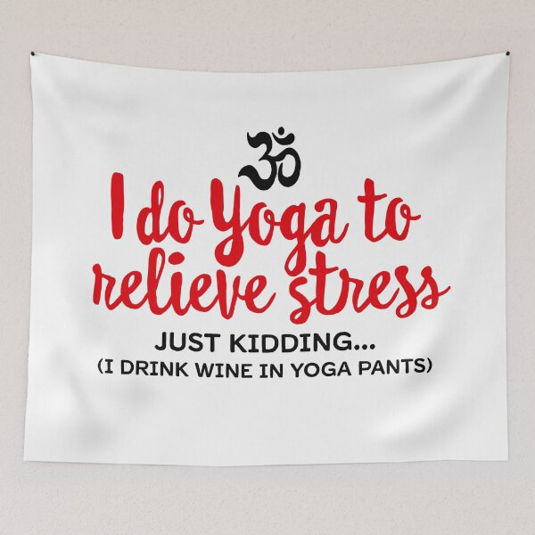 Item preview, I do yoga to relieve stress - just kidding... designed and sold by LaundryFactory.