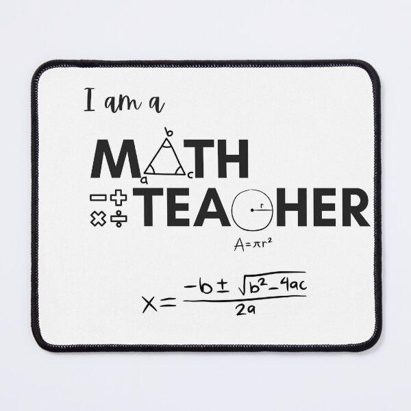 Item preview, I am a math teacher. #0048 designed and sold by WittyIdeate.