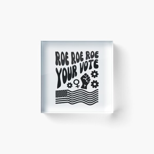 Item preview, Roe Roe Roe Your Vote - Election Vote designed and sold by pookkudesign.