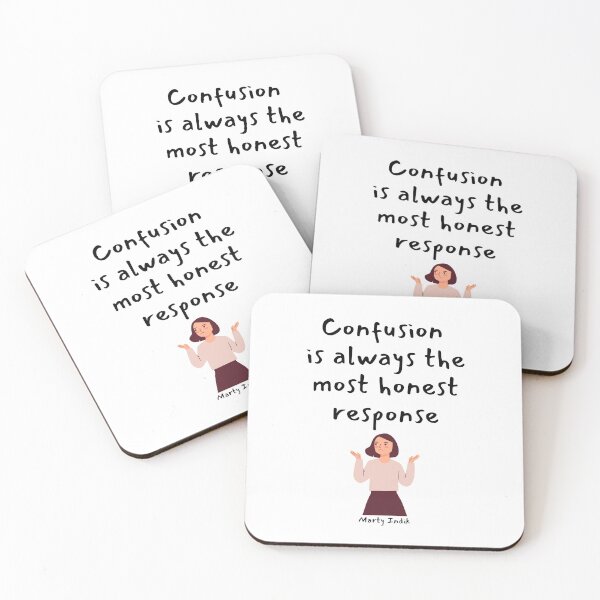 Item preview, Confusion is always the most honest response. Marty Indik designed and sold by LifeWisdom.