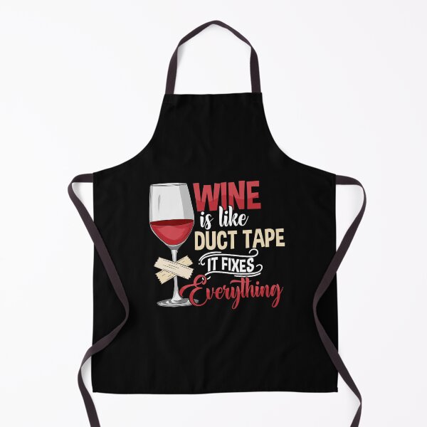 Item preview, Wine Is Like Duct Tape, It Fixes Everything designed and sold by PhamBinh5146.
