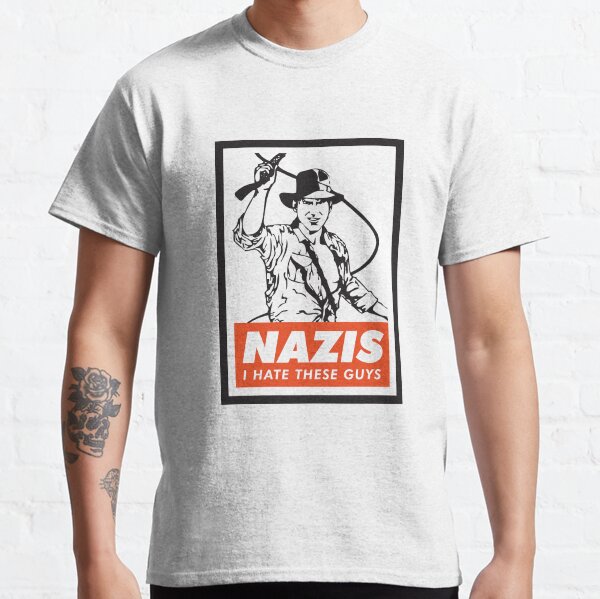 Indiana Jones - Nazis. I Hate These Guys. Classic T-Shirt
