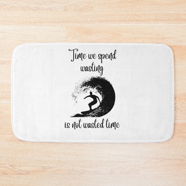 Item preview, TIME WE SPEND WASTING IS NOT WASTED TIME RETRO SURFER WHITE PRINT designed and sold by IslandBaneMerch.