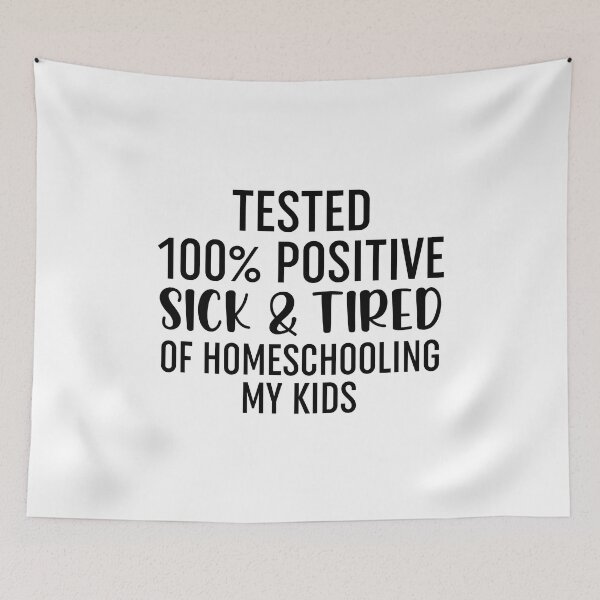 Item preview, Sick & Tired Of Homeschooling My Kids designed and sold by Moeez Javed.
