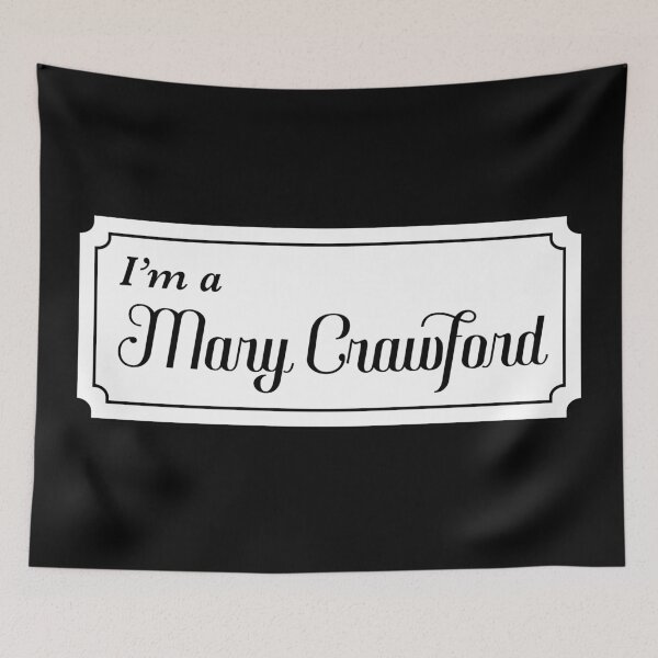 Item preview, I'm a Mary Crawford designed and sold by MrPandaDesigns.