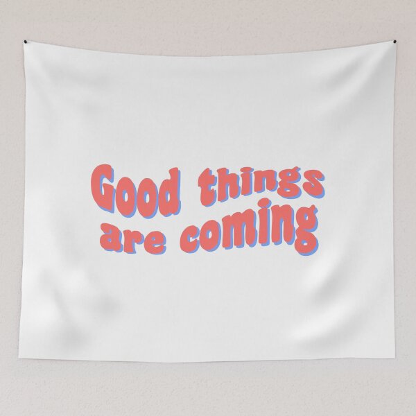Item preview, Good things are coming designed and sold by palmwooddesigns.