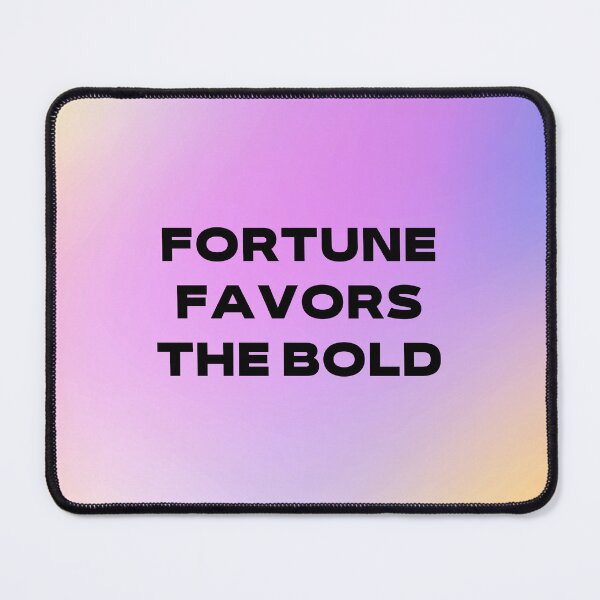 Item preview, fortune favors the bold designed and sold by mrelax57700.