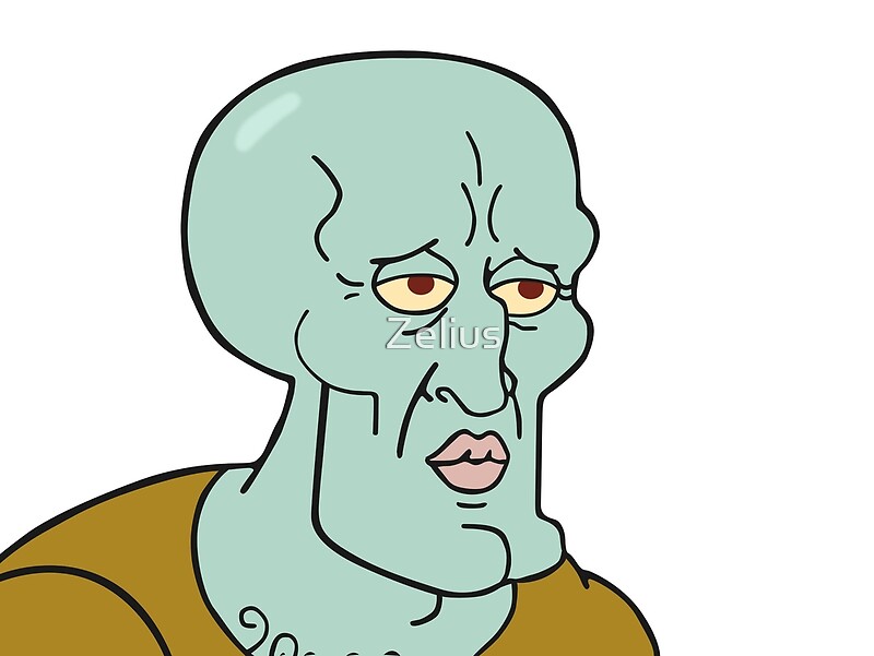 Handsome Squidward meme Posters by Zelius Redbubble