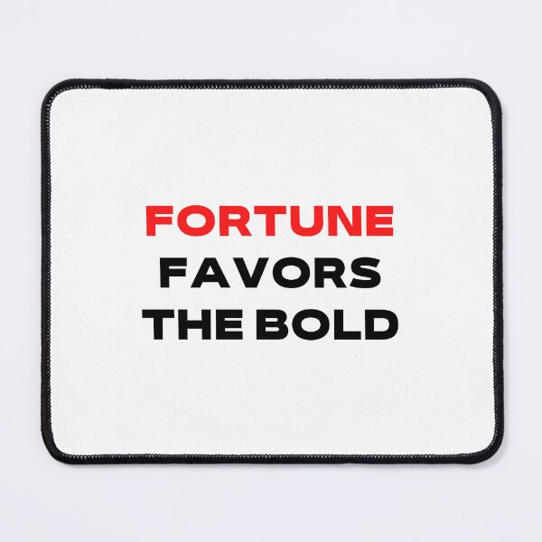 Item preview, fortune favors the bold designed and sold by mrelax57700.