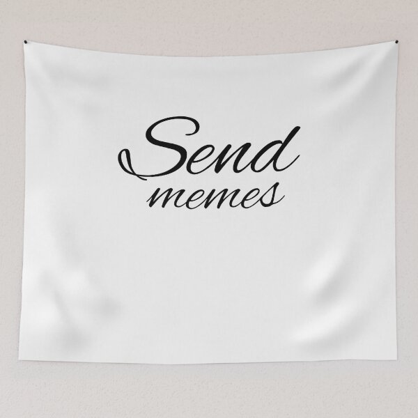 Item preview,  send memes  designed and sold by Zeetube.