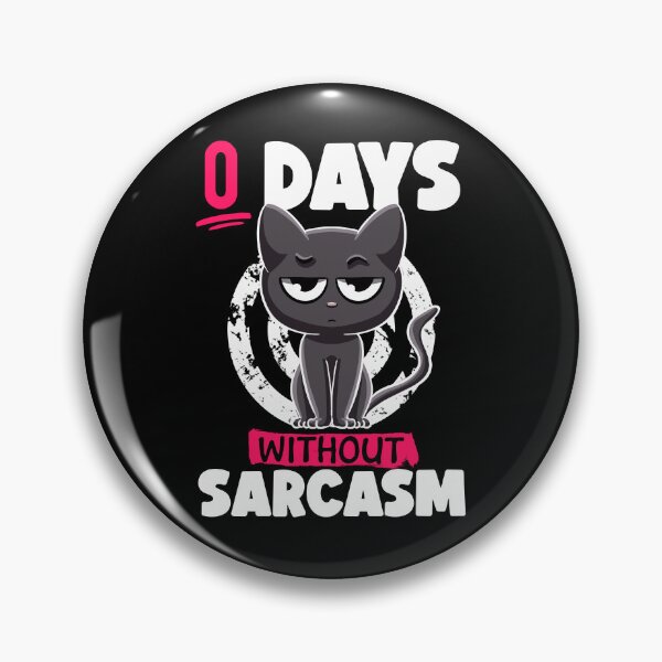 Item preview, 0 Days Without Sarcasm Cat Irony and Sarcasm Funny Cat Joke designed and sold by Lambo-Designs.
