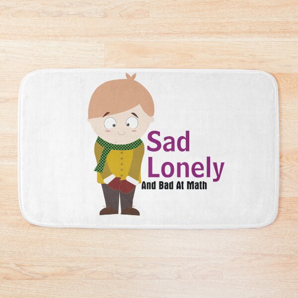 Item preview, Sad Lonely And Bad At Math designed and sold by nirocreative.