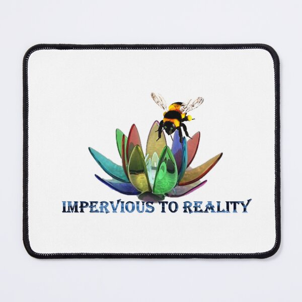 Item preview, Impervious To Reality designed and sold by Patricia Brown.