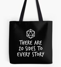 There Are 20 Sides to Every Story - Dungeons and Dragons (White) Tote Bag
