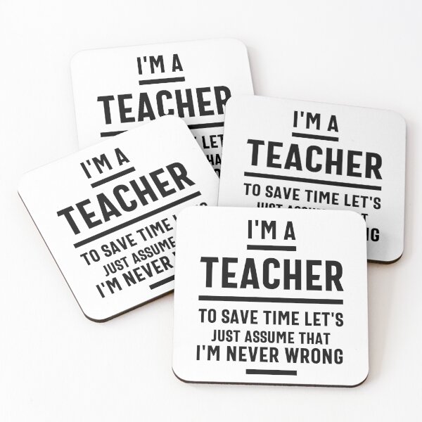 Item preview, I'm a Teacher To Save Time, Let's Just Assume I'm Always Right: Teacher Gag Gifts Funny designed and sold by Olivergifts.