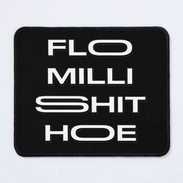 Item preview, FLO MILLI SH!T HOE designed and sold by KylexyMayer.