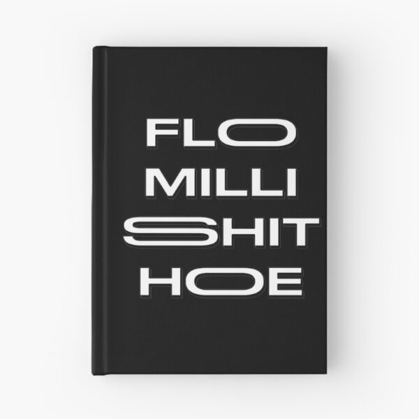 Item preview, FLO MILLI SH!T HOE designed and sold by KylexyMayer.