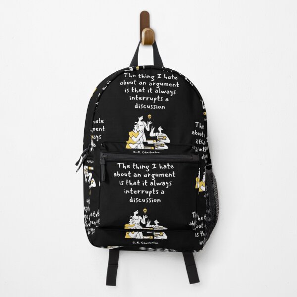 Item preview, The thing I hate about an argument is that it always interrupts a discussion. G. K. Chesterton designed and sold by LifeWisdom.