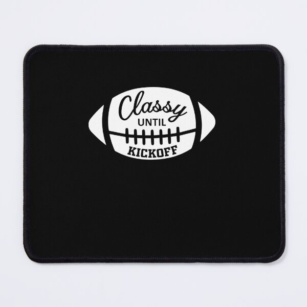 Item preview, classy until kickoff designed and sold by AdelDa19.